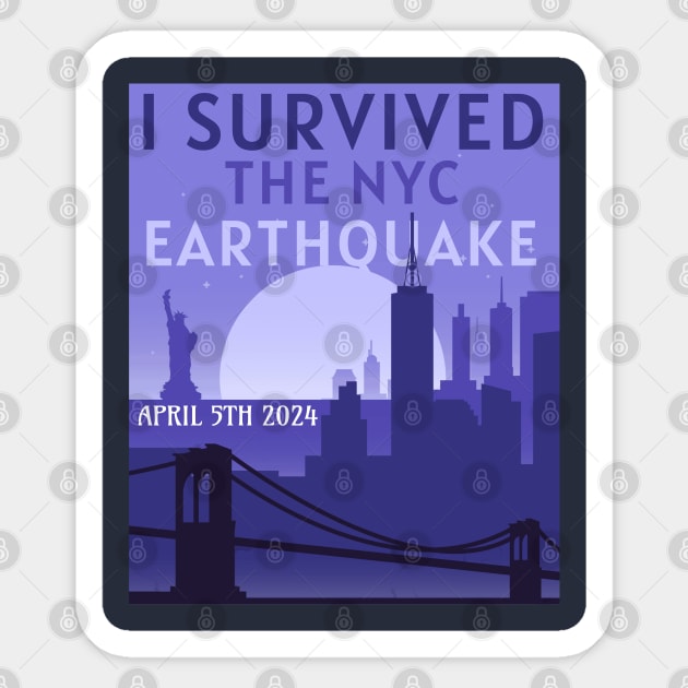 I Survived The Nyc Earthquake Sticker by Axto7